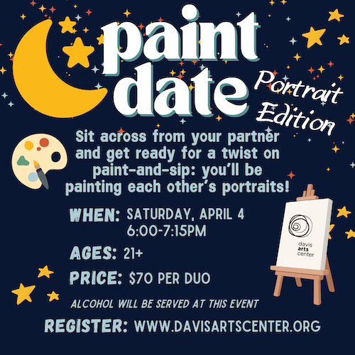 Poster for Paint Date portrait edition event where couples paint each other’s portraits at the Davis Arts Center
