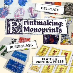 Poster promoting a printmaking monoprints class using gel plates, plexiglass, and a flatbed printing press at the Davis Arts Center