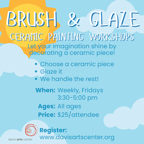 Ceramic painting workshop flyer titled “Brush & Glaze,” with details about decorating a ceramic piece, weekly Fridays 3:30–5:00 pm, all ages, $25 per attendee.