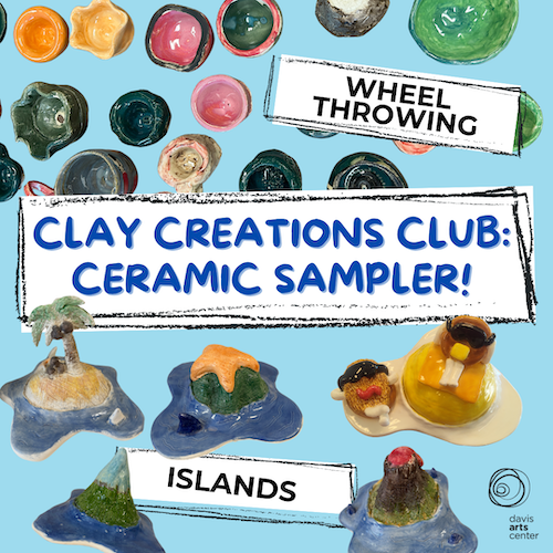 Colorful ceramic pieces with text “Clay Creations Club: Ceramic Sampler,” featuring themed projects like islands and wheel throwing.