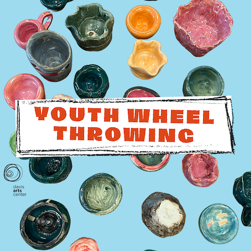 Colorful ceramic bowls and cups arranged around text “Youth Wheel Throwing,” promoting a pottery class for younger participants.