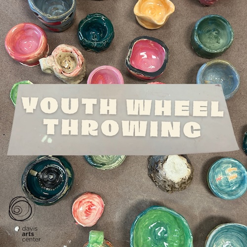 Youth Wheel Throwing class graphic surrounded by colorful handmade ceramic bowls, cups, and small vessels.