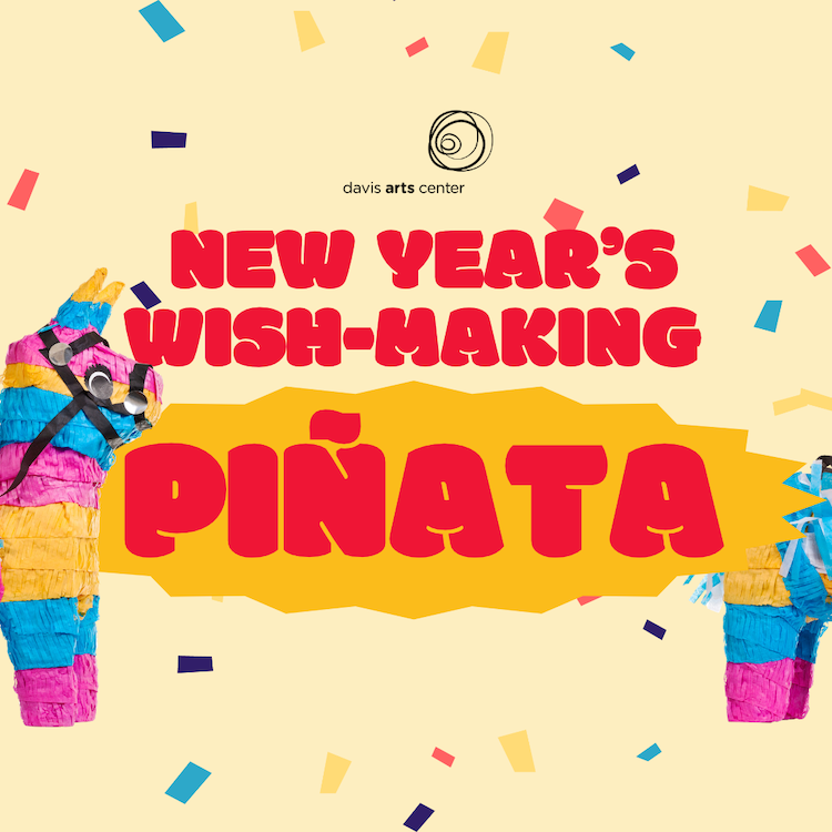 New Year’s Wish-Making Piñata at Davis Arts Center, featuring colorful donkey piñatas and confetti.